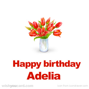 happy birthday Adelia bouquet card