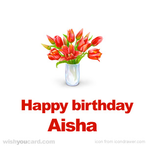 happy birthday Aisha bouquet card