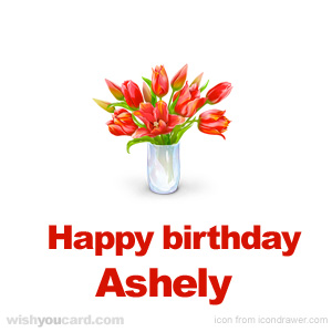 happy birthday Ashely bouquet card