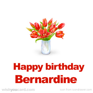 happy birthday Bernardine bouquet card