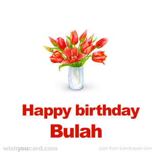happy birthday Bulah bouquet card