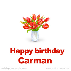 happy birthday Carman bouquet card