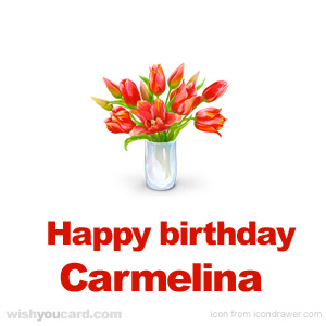 happy birthday Carmelina bouquet card