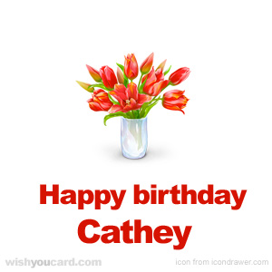 happy birthday Cathey bouquet card