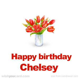 happy birthday Chelsey bouquet card