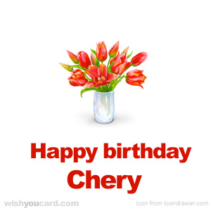 happy birthday Chery bouquet card