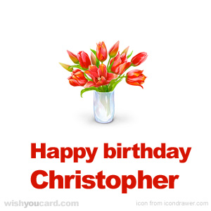 happy birthday Christopher bouquet card