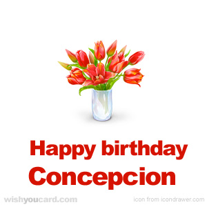 happy birthday Concepcion bouquet card