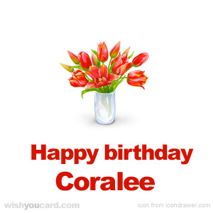 happy birthday Coralee bouquet card