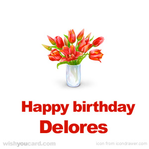 happy birthday Delores bouquet card