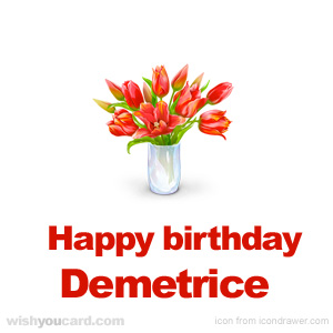 happy birthday Demetrice bouquet card
