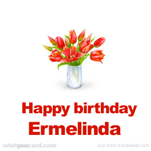 happy birthday Ermelinda bouquet card