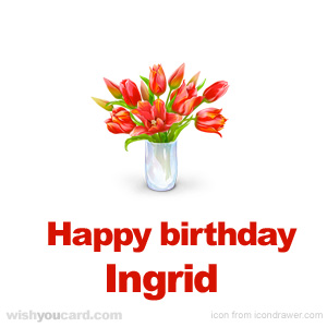 happy birthday Ingrid bouquet card