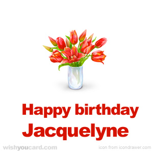 happy birthday Jacquelyne bouquet card
