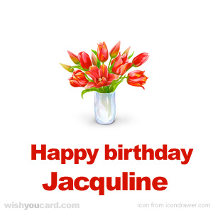 happy birthday Jacquline bouquet card
