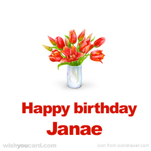 happy birthday Janae bouquet card