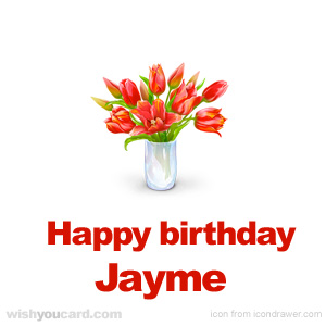 happy birthday Jayme bouquet card