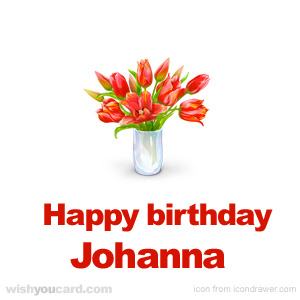 happy birthday Johanna bouquet card