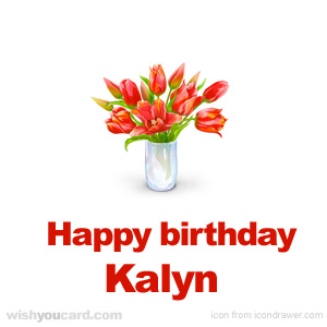 happy birthday Kalyn bouquet card