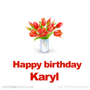 happy birthday Karyl bouquet card