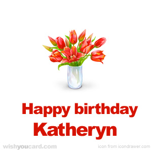 happy birthday Katheryn bouquet card