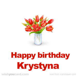 happy birthday Krystyna bouquet card