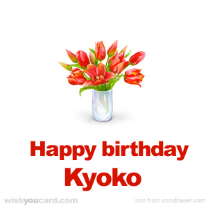 happy birthday Kyoko bouquet card