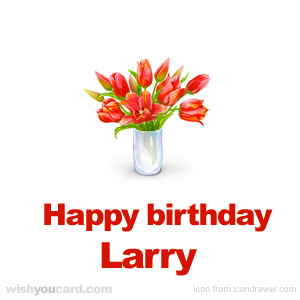 happy birthday Larry bouquet card