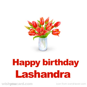 happy birthday Lashandra bouquet card