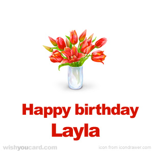 happy birthday Layla bouquet card