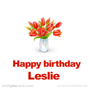 happy birthday Leslie bouquet card