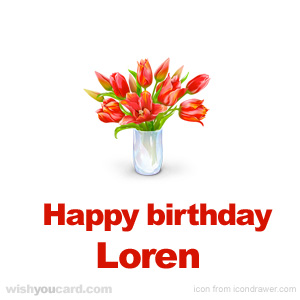 happy birthday Loren bouquet card