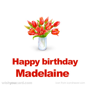 happy birthday Madelaine bouquet card