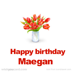 happy birthday Maegan bouquet card