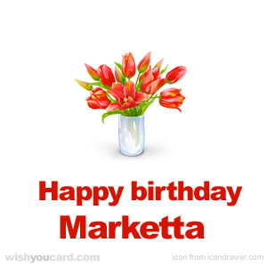 happy birthday Marketta bouquet card