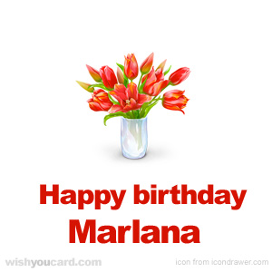 happy birthday Marlana bouquet card