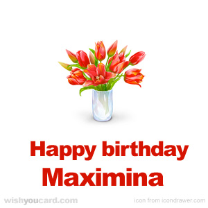 happy birthday Maximina bouquet card