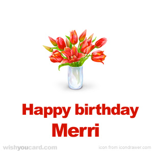 happy birthday Merri bouquet card