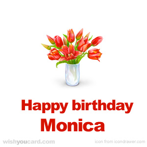 happy birthday Monica bouquet card