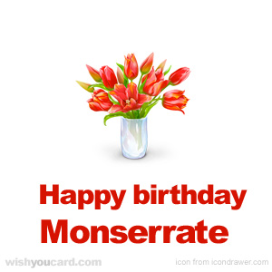 happy birthday Monserrate bouquet card