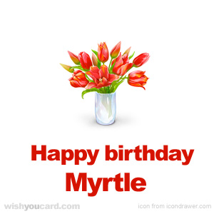 happy birthday Myrtle bouquet card