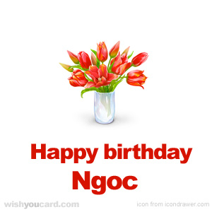 happy birthday Ngoc bouquet card