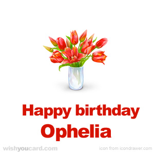 happy birthday Ophelia bouquet card
