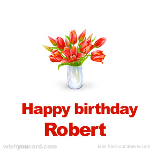 happy birthday Robert bouquet card