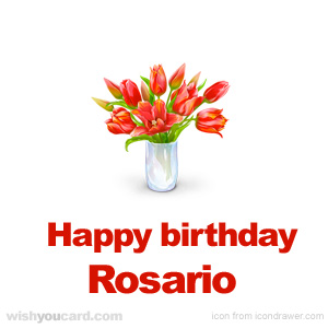 happy birthday Rosario bouquet card