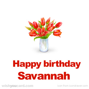 happy birthday Savannah bouquet card
