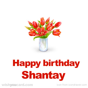 happy birthday Shantay bouquet card