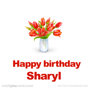 happy birthday Sharyl bouquet card