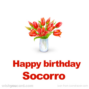 happy birthday Socorro bouquet card