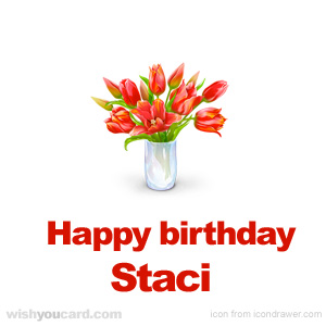 happy birthday Staci bouquet card